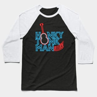 Honky tonk man neon Baseball T-Shirt